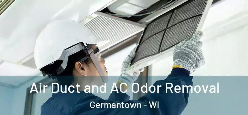  Air Duct and AC Odor Removal Germantown - WI