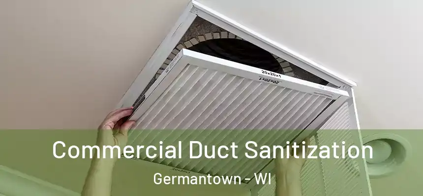 Commercial Duct Sanitization Germantown - WI